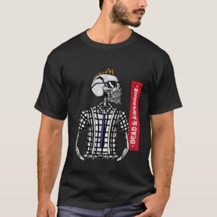 Dead & Awesome Beautiful High Detailed Graphic Sku T-Shirt
