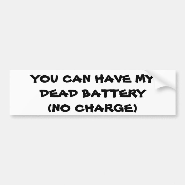 Dead Battery pun Bumper Sticker (Front)