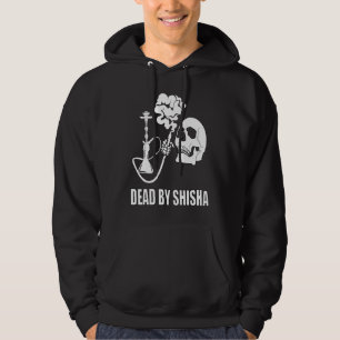 Dead By Shisha Bar Water Pipe Smoking Smoker Hoodie