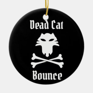 Dead Cat Bounce Ceramic Ornament