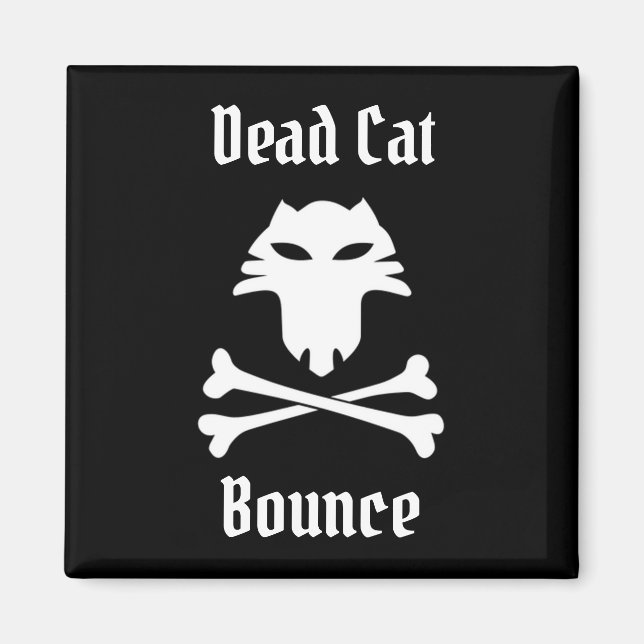 Dead Cat Bounce Magnet (Front)