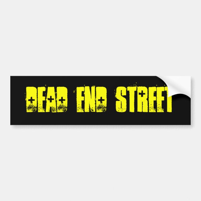 Dead End Street Bumper Sticker (Front)