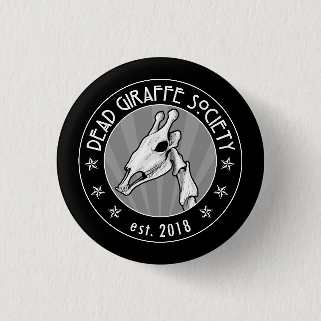 Dead Giraffe Society 1 Inch Round Button (Front)