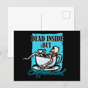 Dead Inside But Caffeinated Coffee Loving Skeleton Postcard
