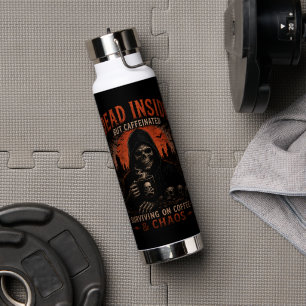 Dead Inside But Caffeinated Funny Water Bottle
