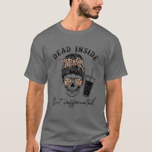 Dead Inside But Caffeinated Halloween Coffee Drink T-Shirt