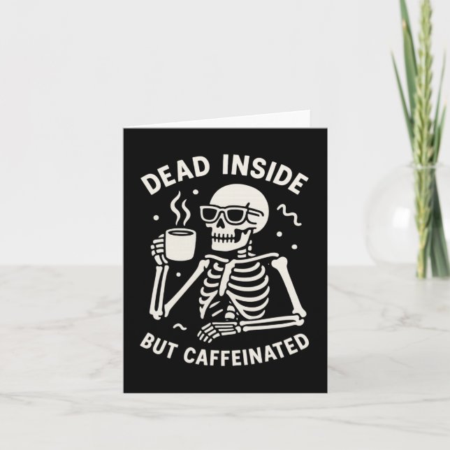Dead Inside But Caffeinated Halloween Funny Skelet Card (Front)