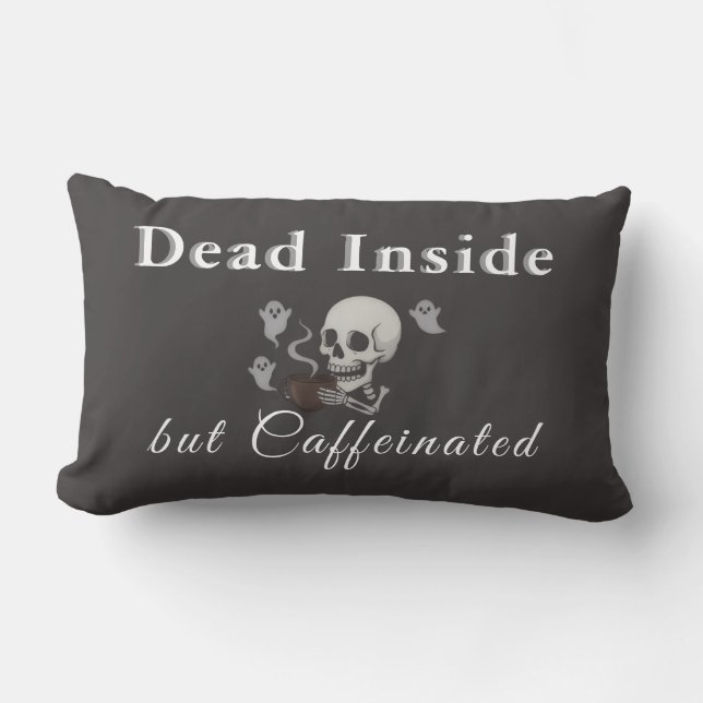 Dead Inside But Caffeinated – Halloween Pillow (Front)