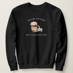 Dead Inside But Caffeinated Halloween Sweatshirt