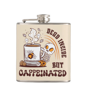 Dead Inside But Caffeinated Hip Flask