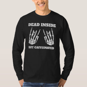 Dead Inside But Caffeinated Skeleton Halloween Cos T-Shirt