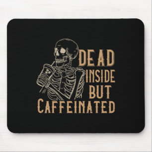 Dead Inside But Caffeinated - Vintage Skeleton Hal Mouse Pad