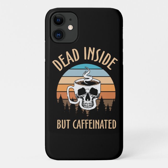 Dead inside but caffinated Case-Mate iPhone case (Back)