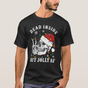 Dead Inside But Christmas Skeleton Christmas Xmas T-Shirt