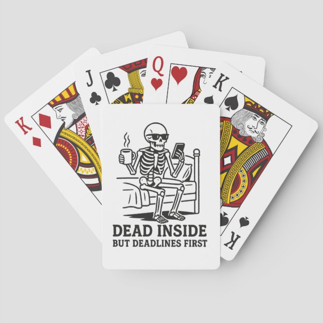 Dead Inside but Deadlines First Playing Cards (Back)