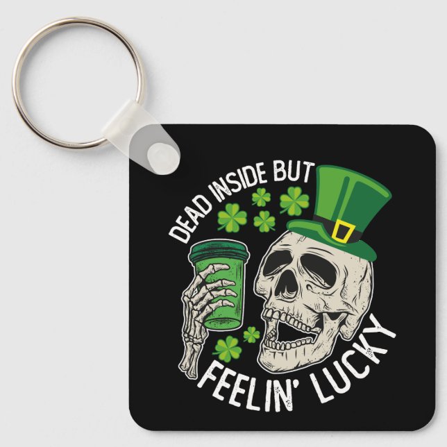 Dead Inside But Feelin' Lucky Skull St Patrick's Keychain (Front)