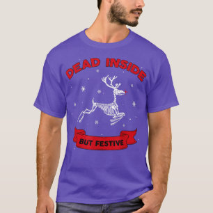 Dead Inside but Festive Flying Reindeer Skeleton F T-Shirt