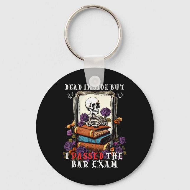 Dead Inside But I Ped The Bar Exam Funny New Lawye Keychain (Front)