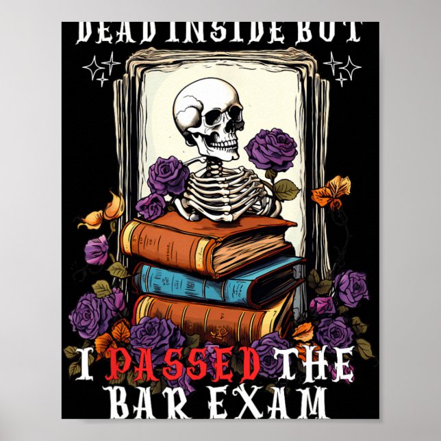 Dead Inside But I Ped The Bar Exam Funny New Lawye Poster (Front)