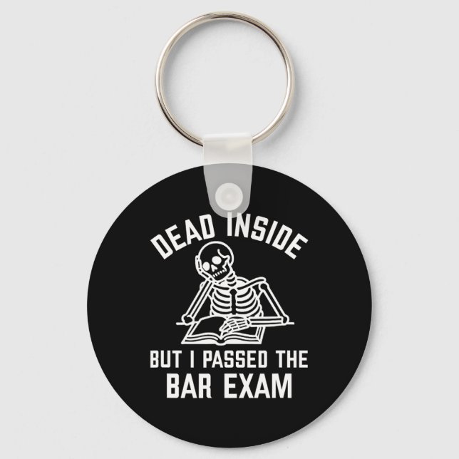 Dead Inside But I Ped The Bar Exam New Lawyer  Keychain (Front)