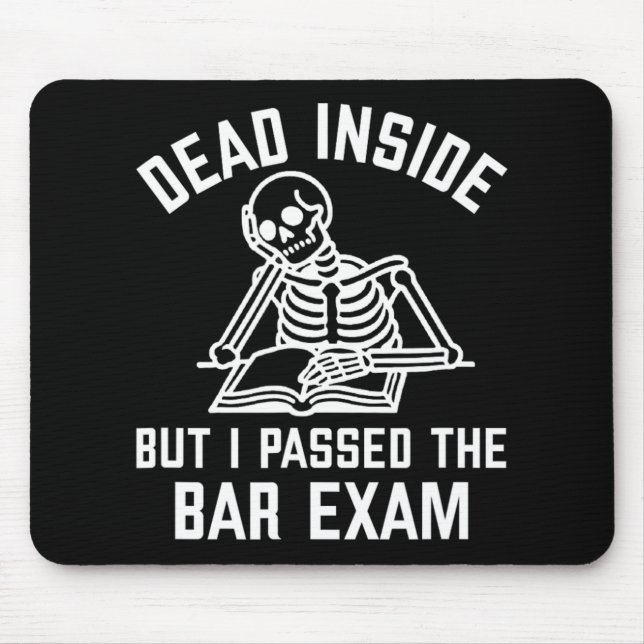Dead Inside But I Ped The Bar Exam New Lawyer  Mouse Pad (Front)