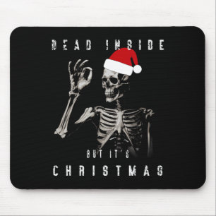 Dead Inside But It's Christmas Mouse Pad