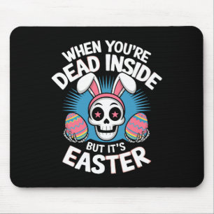 Dead Inside But It's Easter Skull Bunny Funny Egg Mouse Pad