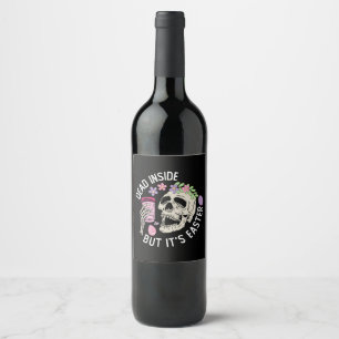 Dead Inside But It's Easter Skull Coffee Eggs Wine Label