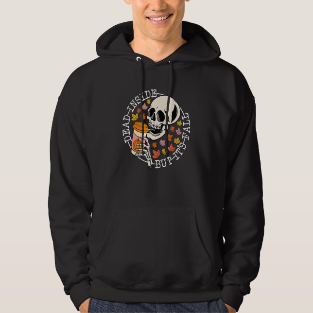 Dead Inside But It's Fall Skull Skeleton Coffee Ha Hoodie (Front)