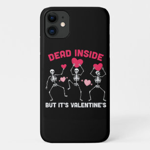 Dead Inside But It's Valentine's iPhone 11 Case