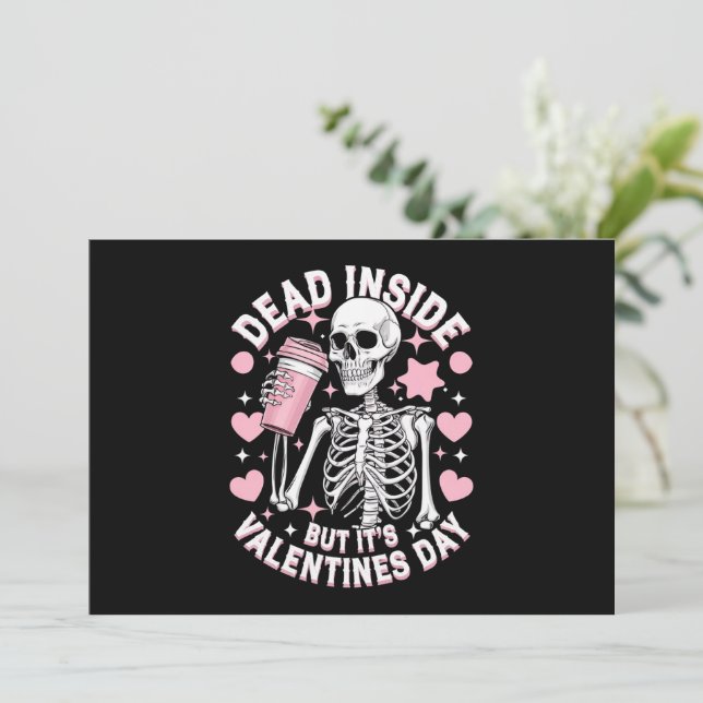 Dead Inside But It's Valentines Day Funny Skeleton Invitation (Standing Front)