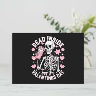 Dead Inside But It's Valentines Day Funny Skeleton Invitation