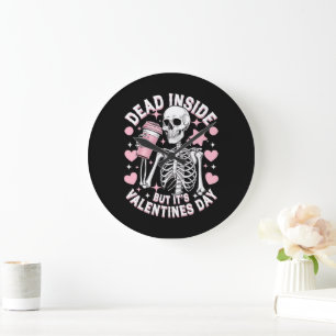 Dead Inside But It's Valentines Day Funny Skeleton Large Clock