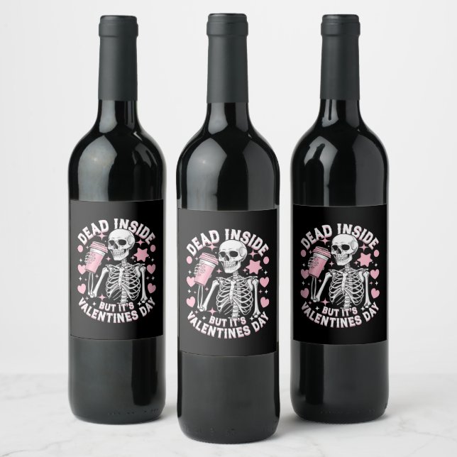 Dead Inside But It's Valentines Day Funny Skeleton Wine Label (Bottles)