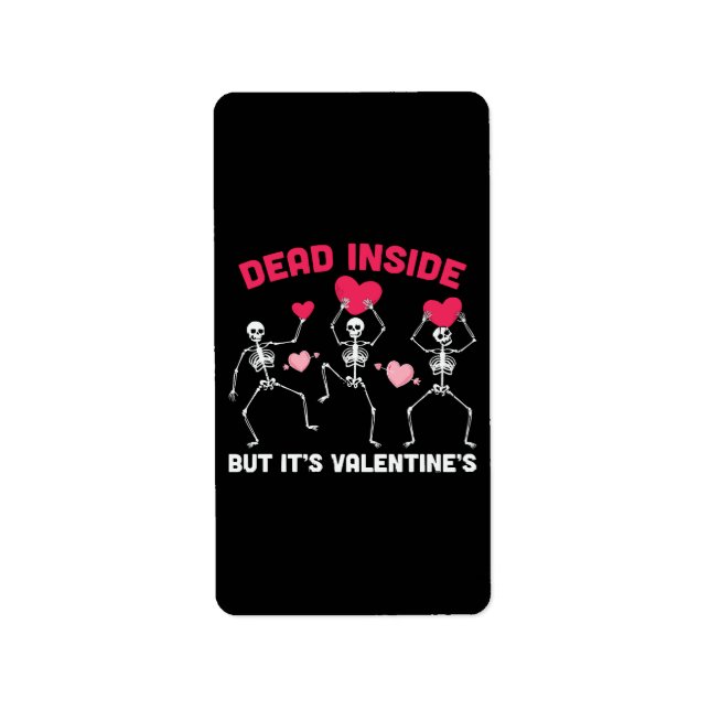 Dead Inside But It's Valentine's Label (Front)