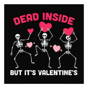 Dead Inside But It's Valentine's Photo Print
