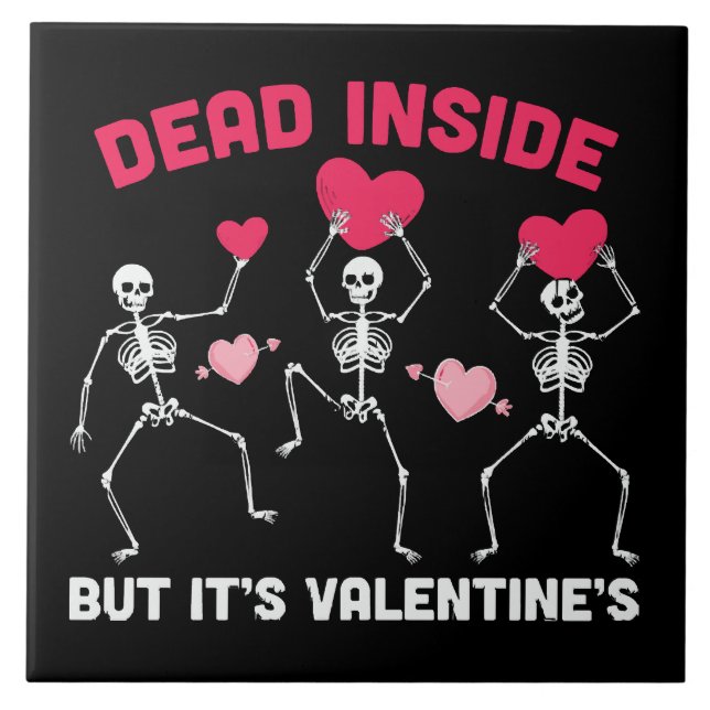 Dead Inside But It's Valentine's Tile (Front)