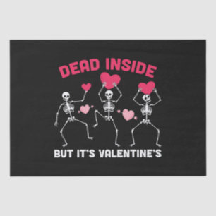 Dead Inside But It's Valentine's Tissue Paper
