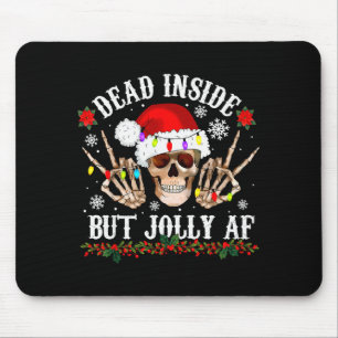 Dead Inside But Jolly Af Funny Christmas Funny Sku Mouse Pad