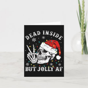 Dead Inside But Jolly Af Skeleton Santa Christmas Card