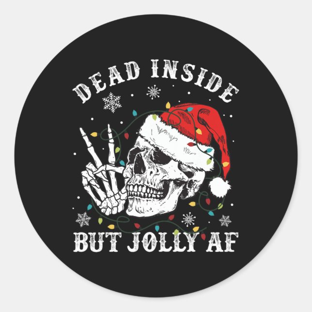 Dead Inside But Jolly Af Skeleton Santa Christmas  Classic Round Sticker (Front)