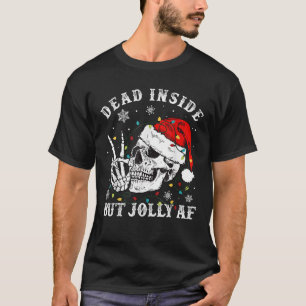 Dead Inside But Jolly AF Skeleton Santa Christmas T-Shirt
