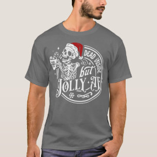 Dead Inside But Jolly AF Skeleton Santa Christmas T-Shirt