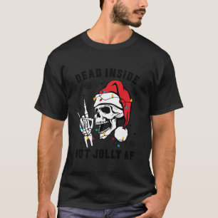 Dead Inside But Jolly AF Skeleton Santa Christmas T-Shirt