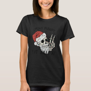 Dead Inside But Jolly Af Skull Santa Light Skeleto T-Shirt
