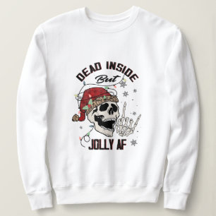 Dead inside but jolly sweatshirt