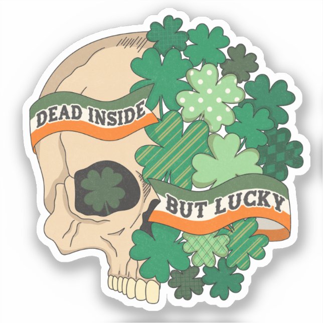 Dead Inside But Lucky - Sugar Skull and Clover (Front)