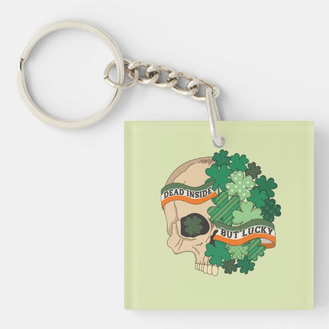Dead Inside But Lucky - Sugar Skull and Clover Keychain (Front)