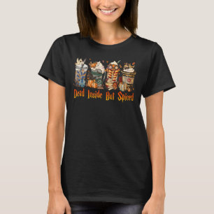 Dead Inside But Spiced Pumpkin Spice Latte Fall Co T-Shirt
