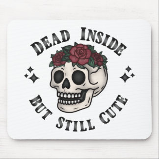 Dead Inside But Still Cute Skull Floral Goth Mouse Pad